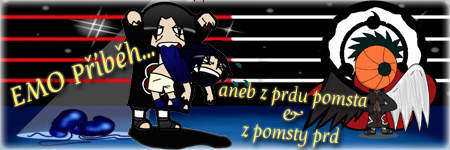 →EMO příběh III... aneb Z prdu pomsta a z pomsty prd←